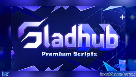 Glad hub - Verified script for Universal Script