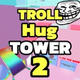 TROLL Hug Tower 2! 👐
