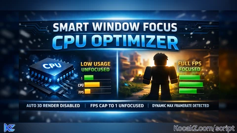 Smart Window Focus CPU Optimizer - Verified script for Universal Script