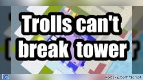 OP trolls cant break tower script - Verified script for Тролли не могут разрушить башню
