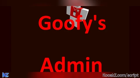 Goofys admin made by me {wip} - Verified script for Universal Script