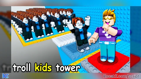 Inf Money And More - Verified script for Troll Kids Tower 💀