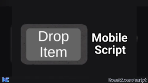 Drop Item I Mobile GUI - Verified script for Universal Script