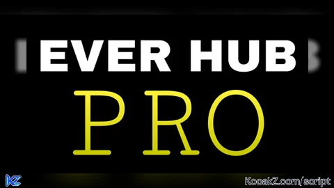 EVER Hub PRO - Verified script for Universal Script