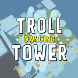 Troll Dancing Tower 💃