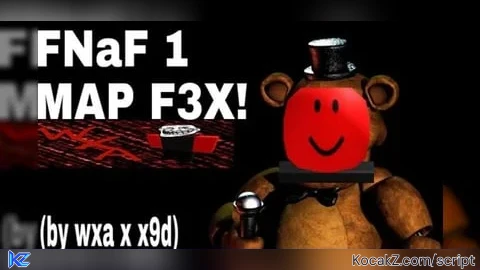 FNAF 1 MAP F3X BY WXA x X9D - Verified script for Universal Script