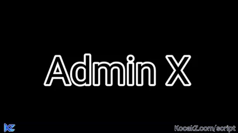 Admin X - Verified script for Universal Script