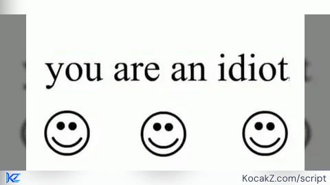 You are an idiot - Verified script for Universal Script