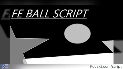 FE Ball Script - Verified script for Universal Script